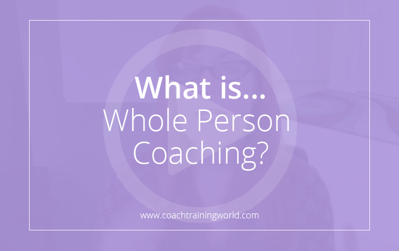 What is Whole Person Coaching Video Graphic