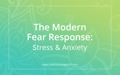 The Modern Fear Response: Stress & Anxiety 